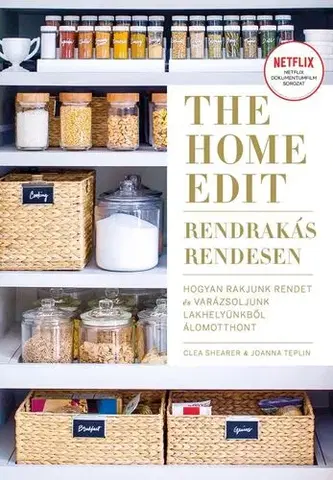 Domov, zariaďovanie The Home Edit - Rendrakás rendesen - Clea Shearer,Joanna Teplin