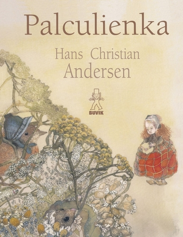 Rozprávky Palculienka - Hans Christian Andersen,Jana Kiselová-Siteková,Jaroslav Kaňa