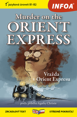 Zjednodušené čítanie Murder on the Orient Express B1-B2 (Vražda v Orient Expressu) - Zrcadlová četba - Agatha Christie