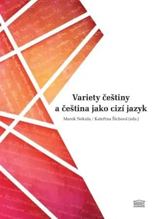 Učebnice a príručky Variety češtiny a čeština jako cizí jazyk - Marek Nekula