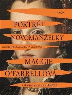Historické romány Portrét novomanželky - Maggie O´Farrell,Tereza Marková Vlášková