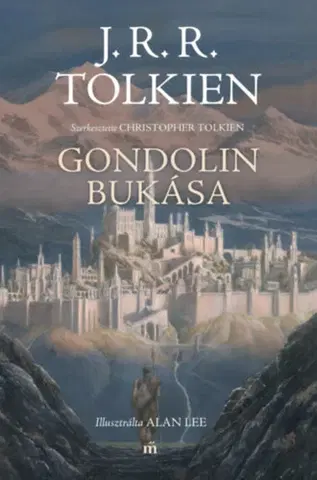 Sci-fi a fantasy Gondolin bukása - John Ronald Reuel Tolkien