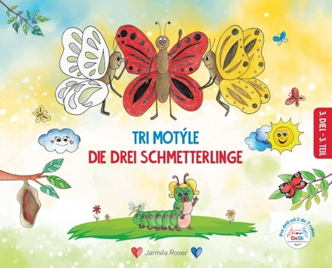 Bájky a povesti Tri motýle, Die drei Schmetterlinge III.diel - Jarmila Roser