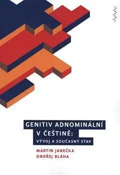 Literárna veda, jazykoveda Genitiv adnominální v češtině - Ondřej Bláha,Martin Janečka
