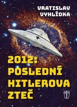 Sci-fi a fantasy 2012: Poslední Hitlerova Zteč - Vratislav Vyhlídka