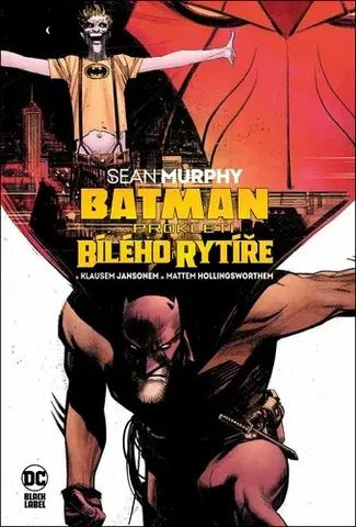Komiksy Batman: Prokletí Bílého rytíře - Murphy Sean