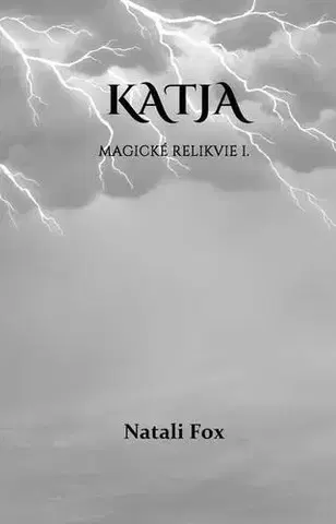 Sci-fi a fantasy Katja - Magické relikvie I. - Natali Fox