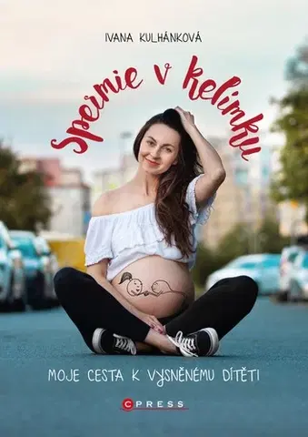 Tehotenstvo a pôrod Spermie v kelímku - Ivana Kulhánková