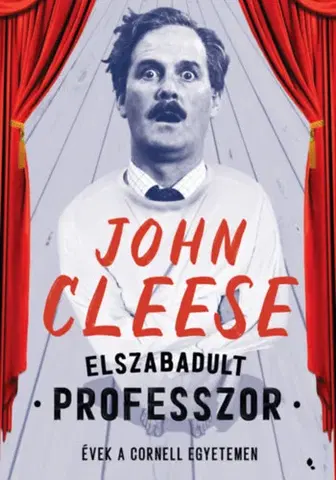 Biografie - ostatné Elszabadult professzor - Évek a Cornell Egyetemen - John Cleese
