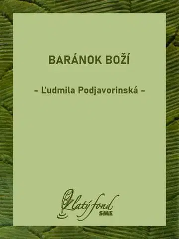 Slovenská beletria Baránok Boží - Ľudmila Podjavorinská