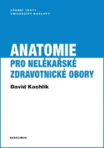 Pre vysoké školy Anatomie pro nelékařské zdravotnické obory - David Kachlík