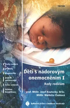 Medicína - ostatné Děti s nádorovým onemocněním I - Josef Koutecký
