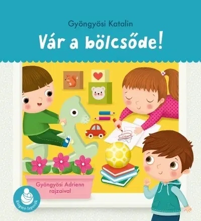 Leporelá, krabičky, puzzle knihy Vár a bölcsőde! Ringató-lapozók - Katalin Gyöngyösi