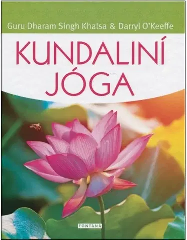 Joga, meditácia Kundaliní jóga - Dharam Singh Khalsa,Darryl O´Keeffe,Jaroslav Lettich