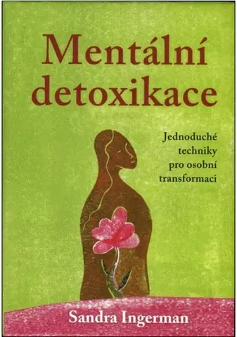 Detoxikácia Mentální detoxikace - Sandra Ingermanová