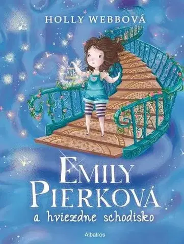 Pre dievčatá Emily Pierková a hviezdne schodisko - Holly Webb