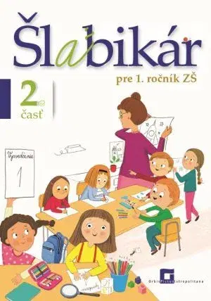 Slovenský jazyk Šlabikár – 2. časť (Virgovičová) - Lýdia Virgovičová,Zuzana Virgovičová