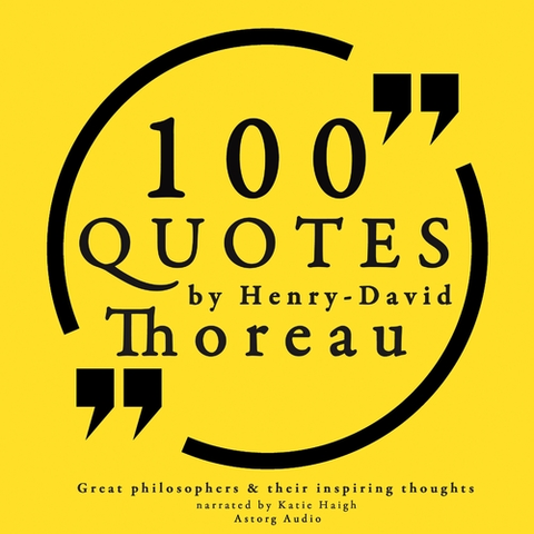 Filozofia Saga Egmont 100 Quotes by Henry David Thoreau: Great Philosophers & Their Inspiring Thoughts (EN)