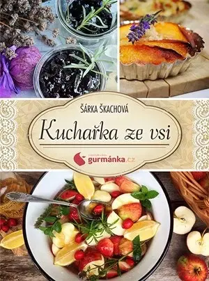 Osobnosti varia Kuchařka ze vsi od gurmanka.cz - Šárka Škachová
