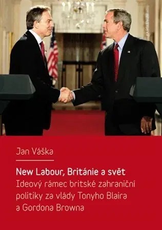 Politológia New Labour, Británie a svět - Jan Váška