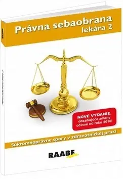 Právo - ostatné Právna sebaobrana lekára 2 - 2. vydanie - Eva Braxatorisová