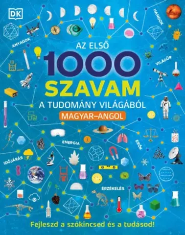 Slovníky Az első 1000 szavam a tudomány világából - Magyar-angol