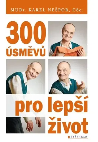 Zdravie, životný štýl - ostatné 300 úsměvů pro lepší život - Karel Nešpor