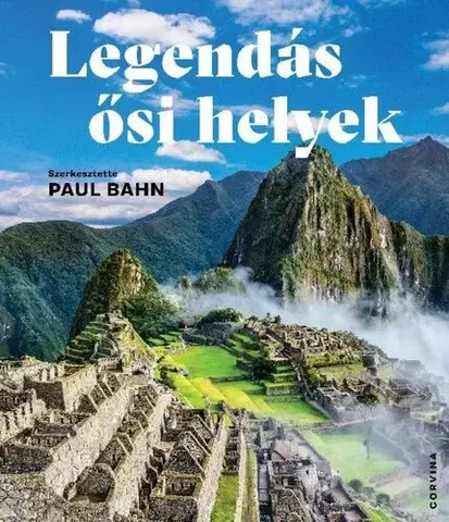 Obrazové publikácie Legendás ősi helyek - Paul Bahn