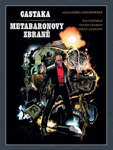 Komiksy Castaka: Metabaronovy zbraně (tvrdá väzba) - Alejandro Jodorowsky,Richard Podaný