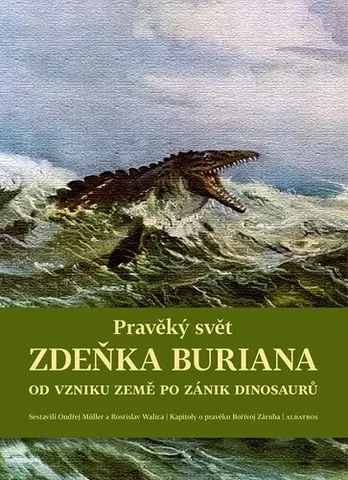 História Pravěký svět Zdeňka Buriana - Kniha 1 - Ondřej Müller,Martin Košťák,Vít Haškovec,Zdeněk Burian