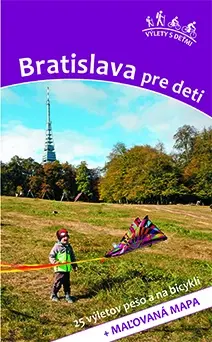 Slovensko a Česká republika Bratislava pre deti - Daniel Kollár,Viera Poláková