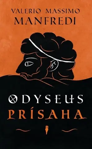 Historické romány Odyseus - Prísaha (1) - Valerio Massimo Manfredi,Diana Farmošová