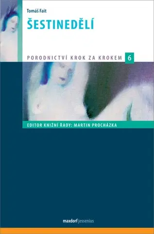 Gynekológia a pôrodníctvo Šestinedělí - Tomáš Fait