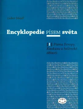Odborná a náučná literatúra - ostatné Encyklopedie písem světa I. - Lubor Mojdl