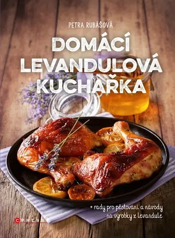 Kuchárky - ostatné Domácí levandulová kuchařka - Petra Rubášová