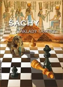 Hobby - ostatné Šachy - Základy taktiky - Richard Biolek