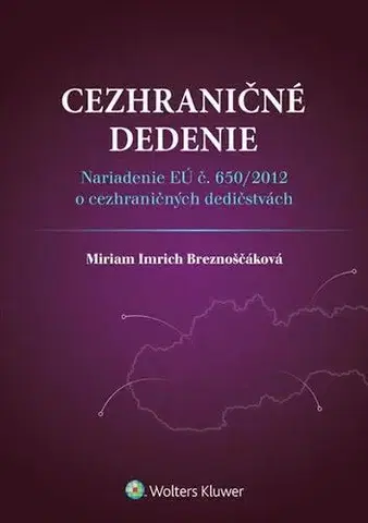 Občianske právo Cezhraničné dedenie - Miriam Imrich Breznoščáková