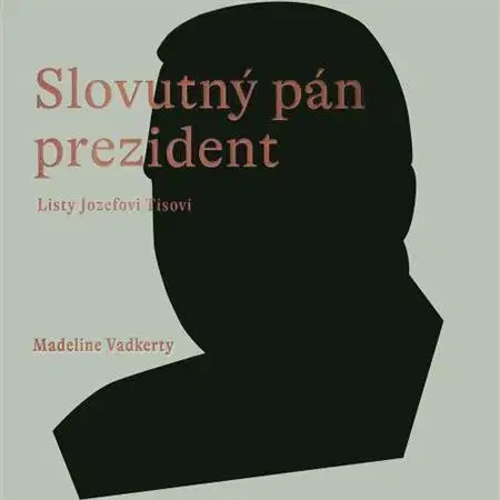 Biografie - ostatné Wisteria Books Slovutný pán prezident (audiokniha)