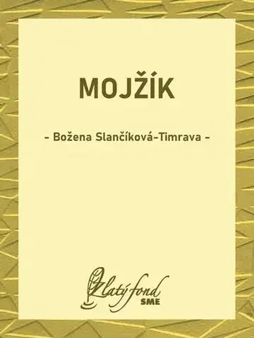 Svetová beletria Mojžík - Božena Slančíková-Timrava