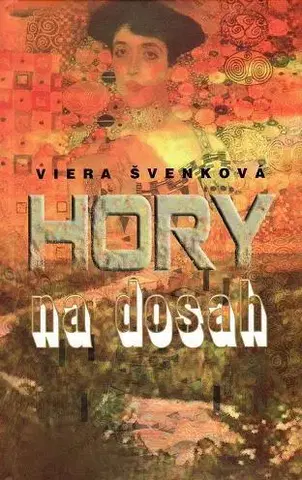 Novely, poviedky, antológie Hory na dosah - Viera Švenková,Ingrid Skalická