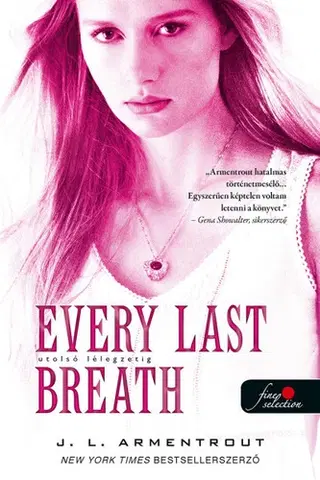 Young adults Komor elemek 3: Every Last Breath - Utolsó lélegzetig - Jennifer L. Armentrout
