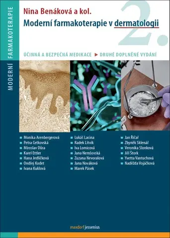 Medicína - ostatné Moderní farmakoterapie v dermatologii, 2. vydanie - Nina Benáková