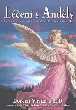 Anjeli Léčení s anděly - Doreen Virtue