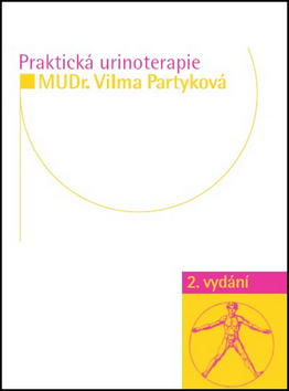Alternatívna medicína - ostatné Praktická urinoterapie - Vilma Partyková