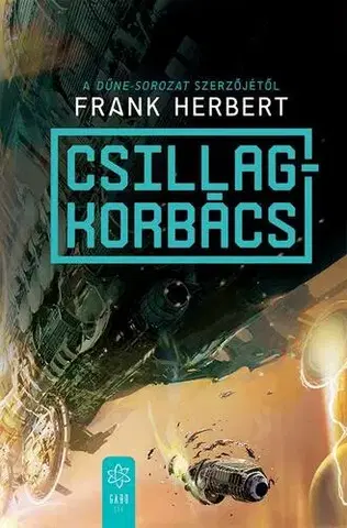 Sci-fi a fantasy Csillagkorbács - Herbert Frank,Mihály Szente