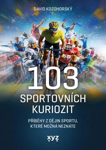 Šport - ostatné 103 sportovních kuriozit - David Kozohorský