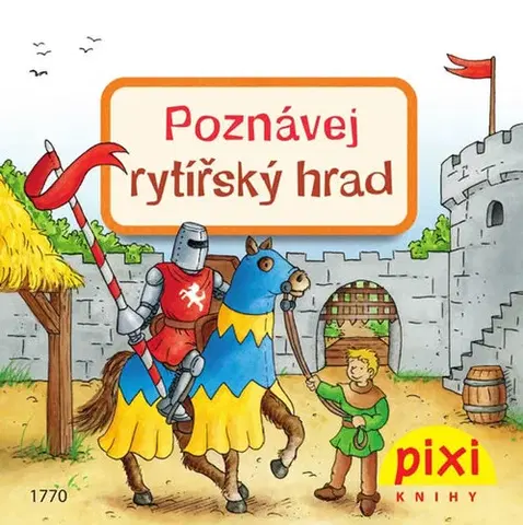 Encyklopédie pre deti a mládež Poznávej rytířský hrad - Cordula Thörner