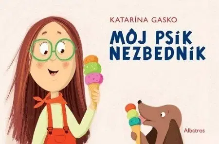 Pre deti a mládež - ostatné Môj psík Nezbedník - Katarína Gasko