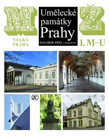 Historické pamiatky, hrady a zámky Umělecké památky Prahy - Velká Praha M-Ž - Dalibor Prix