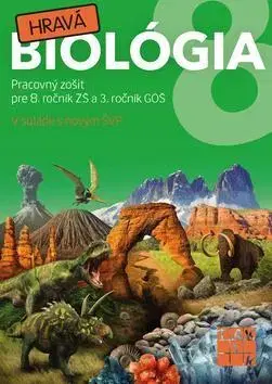 Učebnice pre ZŠ - ostatné Hravá biológia 8